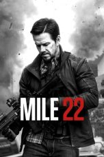 Nonton Film Mile 22 (2018)