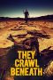 Nonton Film They Crawl Beneath (2022)