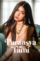 Nonton Film Pantasya ni Tami (2024)