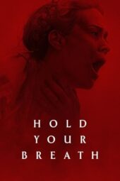 Nonton Film Hold Your Breath (2024)