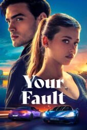 Nonton Film Your Fault (2024)